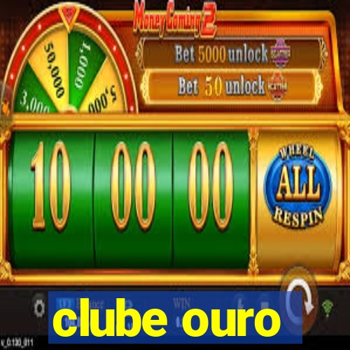 clube ouro