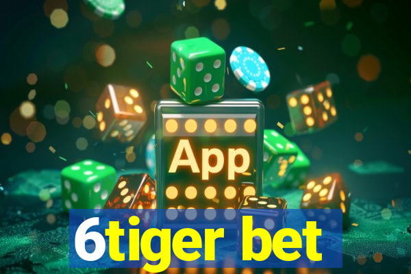 6tiger bet