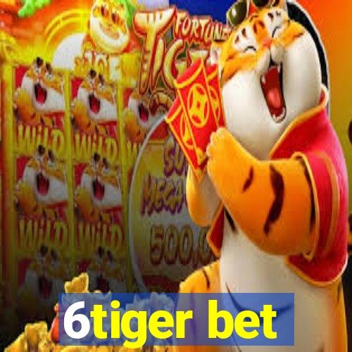 6tiger bet