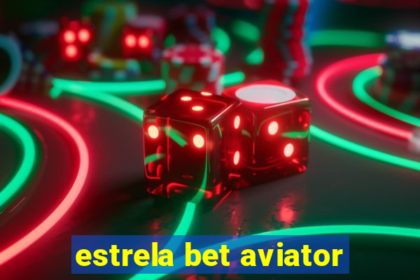 estrela bet aviator