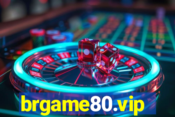 brgame80.vip