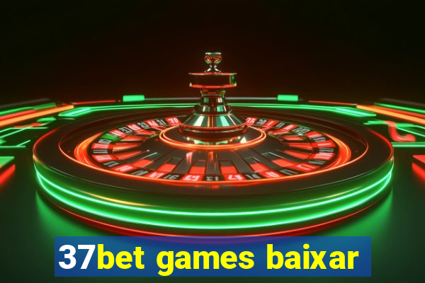 37bet games baixar