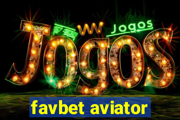 favbet aviator