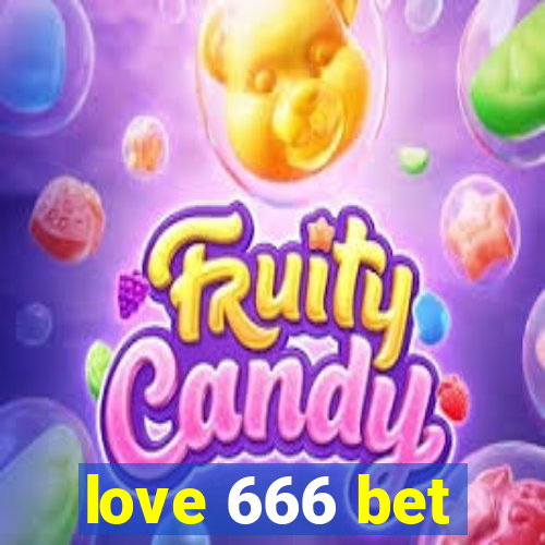 love 666 bet