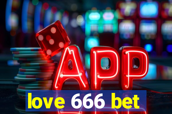 love 666 bet