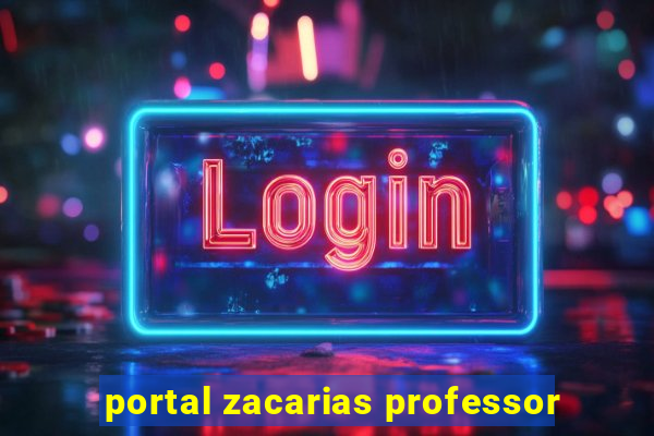 portal zacarias professor