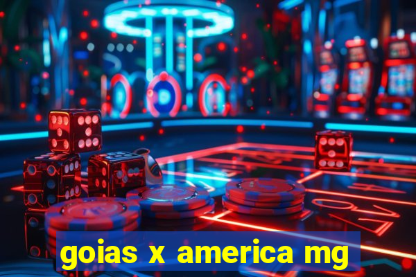 goias x america mg