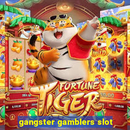 gangster gamblers slot