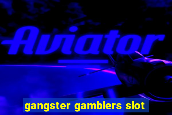 gangster gamblers slot