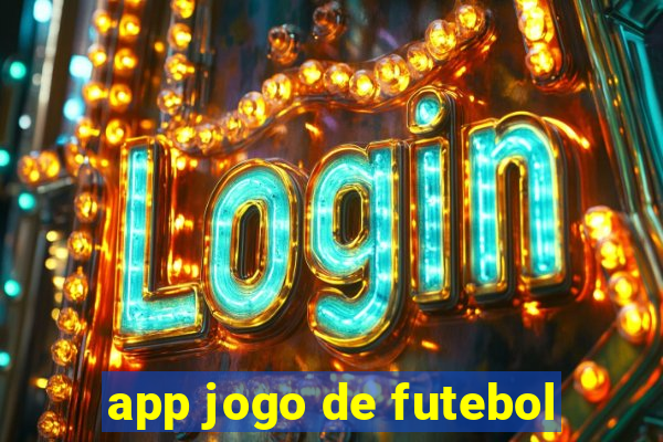 app jogo de futebol