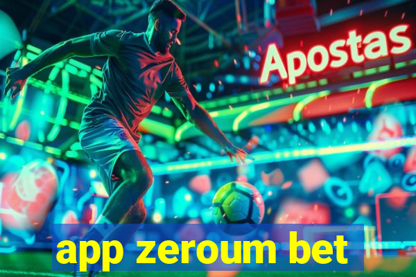 app zeroum bet