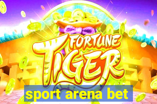 sport arena bet