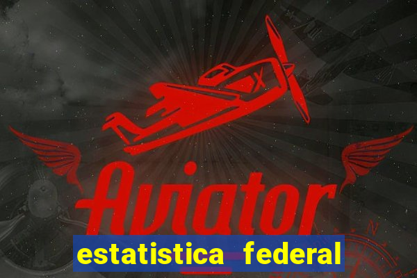 estatistica federal jogo do bicho