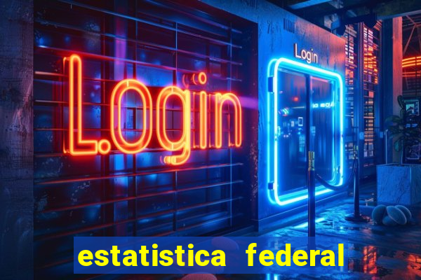 estatistica federal jogo do bicho