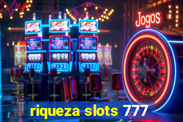 riqueza slots 777