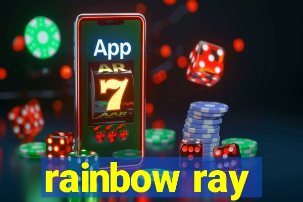 rainbow ray