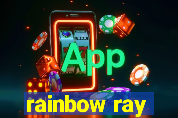 rainbow ray