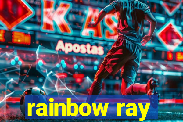 rainbow ray