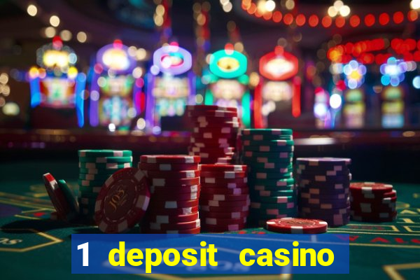 1 deposit casino for new player