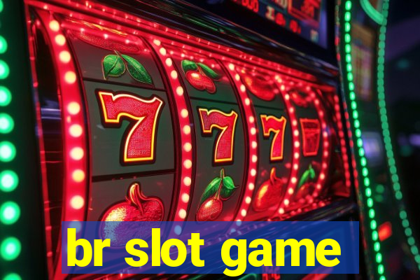 br slot game