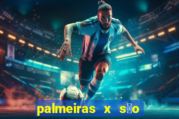 palmeiras x s茫o paulo palpites