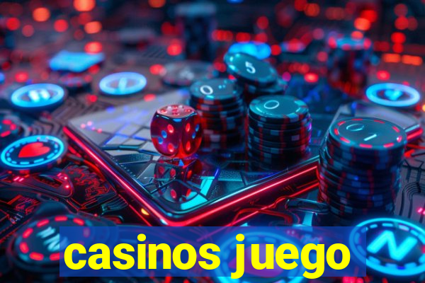 casinos juego