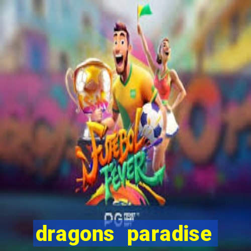 dragons paradise slot free play