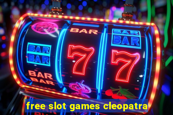 free slot games cleopatra