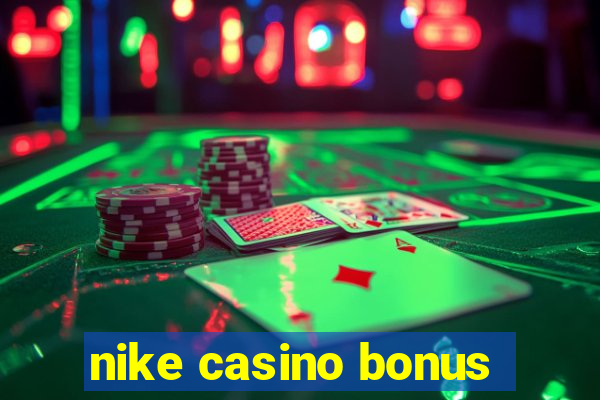 nike casino bonus