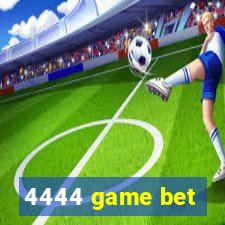 4444 game bet