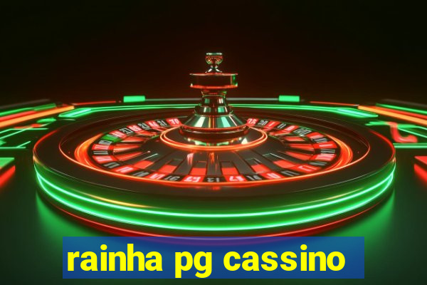 rainha pg cassino