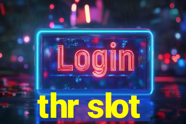 thr slot