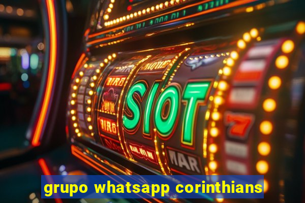 grupo whatsapp corinthians