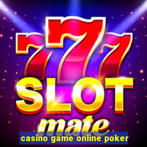 casino game online poker