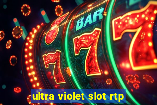 ultra violet slot rtp