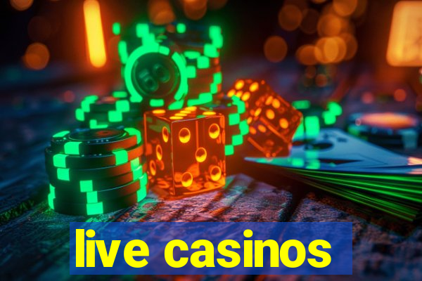 live casinos