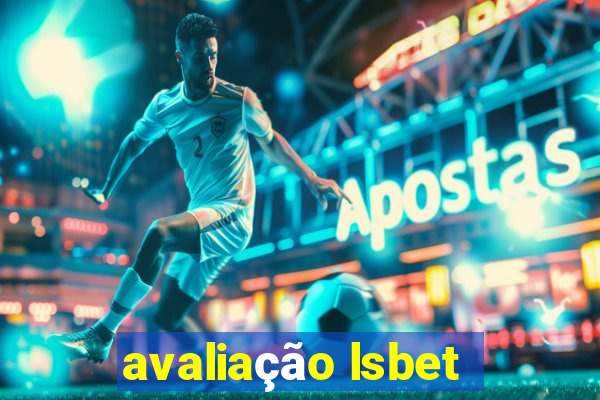 avaliação lsbet