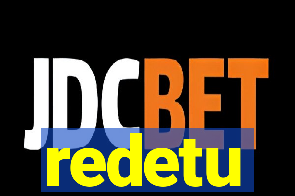 redetu