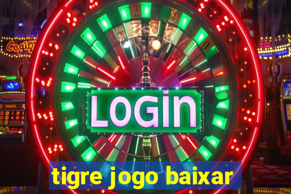 tigre jogo baixar