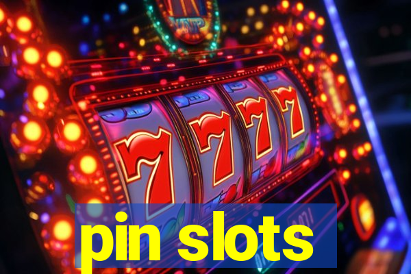 pin slots