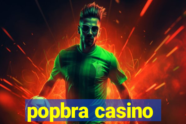 popbra casino