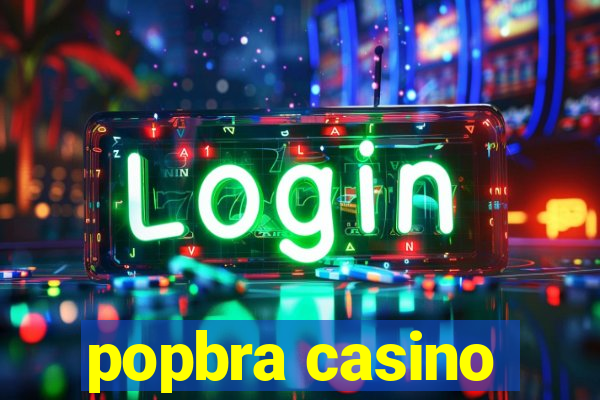 popbra casino