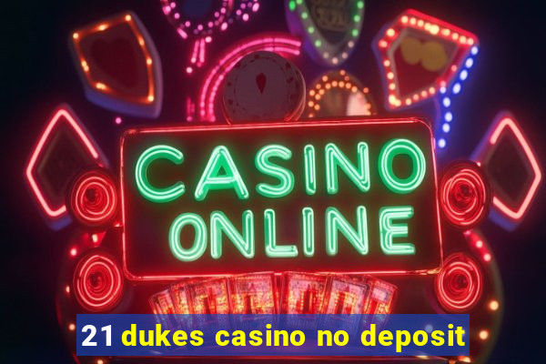 21 dukes casino no deposit