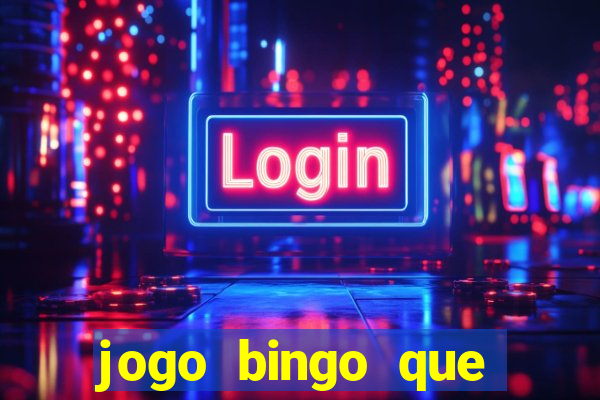 jogo bingo que ganha dinheiro