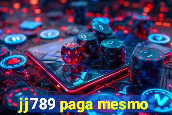 jj789 paga mesmo