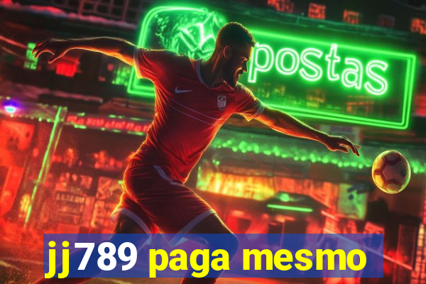 jj789 paga mesmo