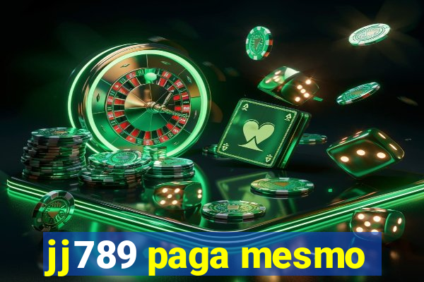 jj789 paga mesmo