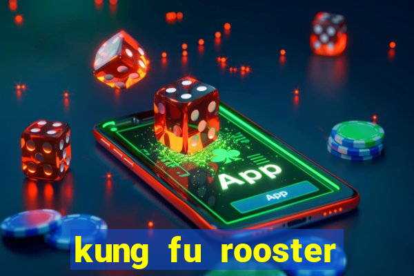 kung fu rooster slot game