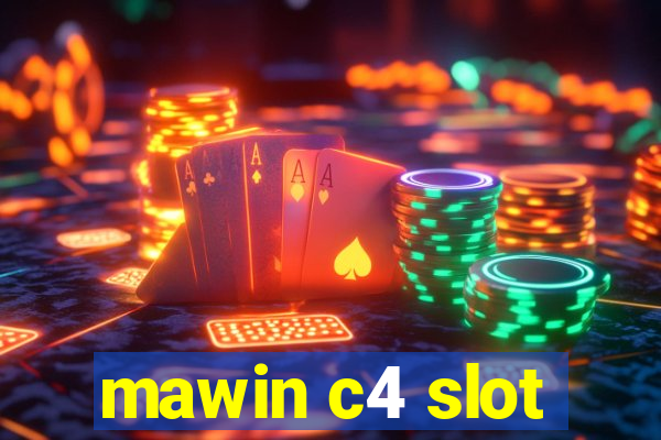 mawin c4 slot