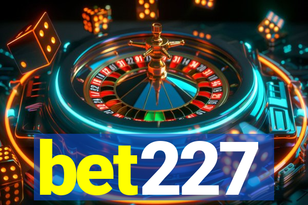 bet227